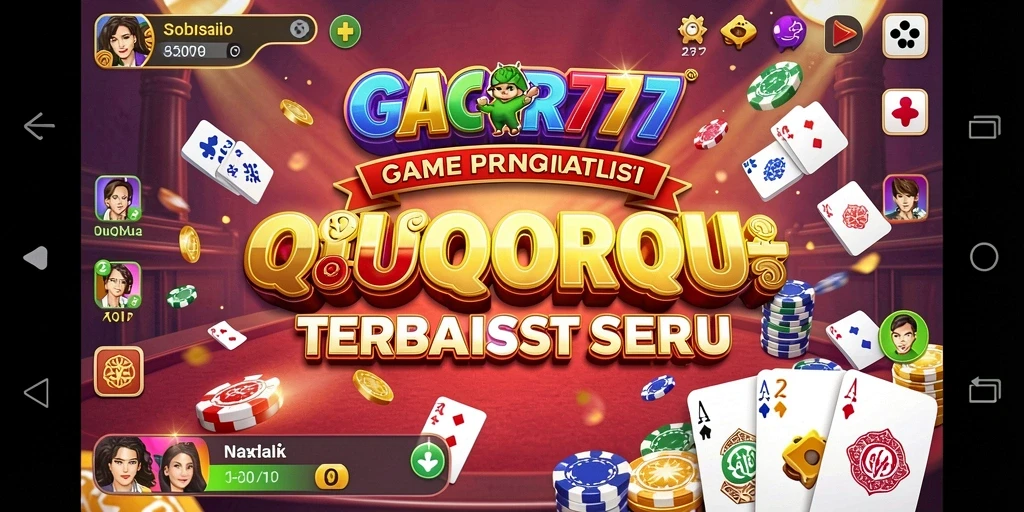 Screenshot GACOR777 menampilkan aksi seru permainan QiuQiu.
